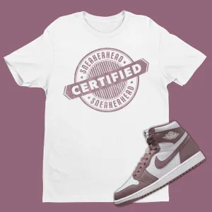 Certified Sneakerhead T-Shirt Matching Air Jordan 1 High Mauve