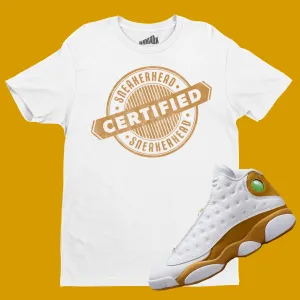 Certified Sneakerhead T-Shirt Matching Air Jordan 13 Wheat